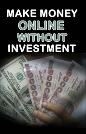 Make Money Online without Investment【電子書籍】[ Rasheed Alnajjar ]