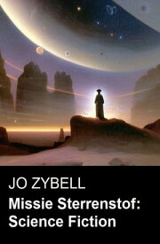 Missie Sterrenstof: Science Fiction【電子書籍】[ Jo Zybell ]