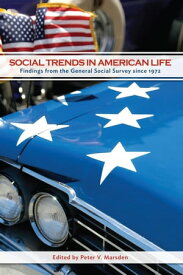 Social Trends in American Life Findings from the General Social Survey since 1972【電子書籍】