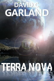 Terra Nova【電子書籍】[ David C. Garland ]