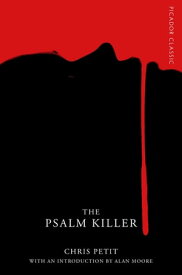 The Psalm Killer Picador Classic【電子書籍】[ Chris Petit ]