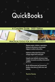 QuickBooks A Complete Guide - 2021 Edition【電子書籍】[ Gerardus Blokdyk ]