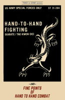 Special Forces Hand to Hand Fighting And Fine Points of Hand to Hand Combat
