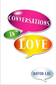 Conversations in Love【電子書籍】[ DAVID LAI ]