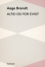 Altid - og for evigt【電子書籍】[ Aage Brandt ]