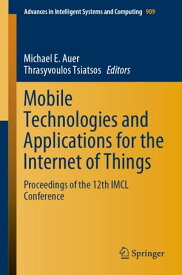 Mobile Technologies and Applications for the Internet of Things Proceedings of the 12th IMCL Conference【電子書籍】