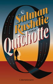 Quichotte Roman - deutschsprachige Ausgabe【電子書籍】[ Salman Rushdie ]