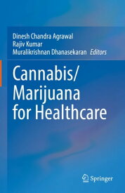 Cannabis/Marijuana for Healthcare【電子書籍】