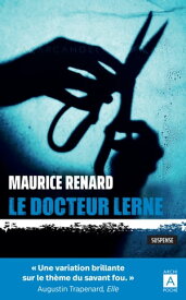 Le docteur Lerne【電子書籍】[ Maurice Renard ]