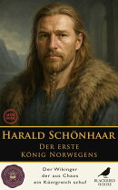 Harald Schönhaar: Der erste König Norwegens