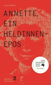 Annette, ein Heldinnenepos 【電子書籍】[ Anne Weber ]