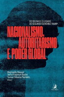 Nacionalismo, autoritarismo e poder global: os 100 dias e o legado do segundo governo Trump