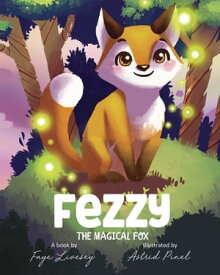 FEZZY THE MAGICAL FOX【電子書籍】[ Faye The Fairy ]