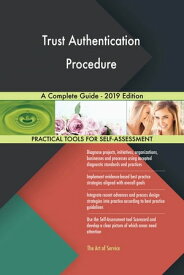 Trust Authentication Procedure A Complete Guide - 2019 Edition【電子書籍】[ Gerardus Blokdyk ]