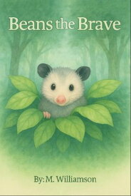 Beans the Brave【電子書籍】[ M Williamson ]