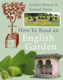 How to Read an English Garden【電子書籍】[ Andrew Eburne ]