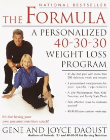 The Formula A Personalized 40-30-30 Fat-Burning Nutrition Program【電子書籍】[ Gene Daoust ]
