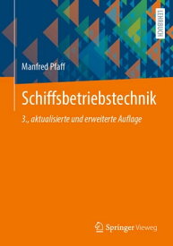 Schiffsbetriebstechnik【電子書籍】[ Manfred Pfaff ]