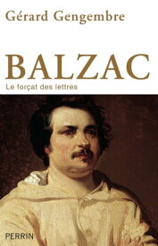 Balzac【電子書籍】[ G?rard Gengembre ]