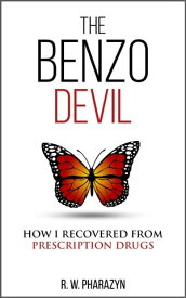 The Benzo Devil【電子書籍】[ R.W. Pharazyn ]