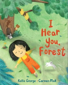 I Hear You, Forest【電子書籍】[ Kallie George ]