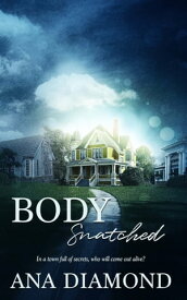 Body Snatched【電子書籍】[ Ana Diamond ]