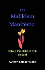 The Malikism Manifesto【電子書籍】[ Sameer Malik ]