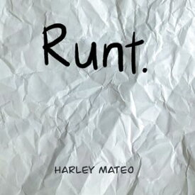 Runt. 【電子書籍】[ Harley Mateo ]