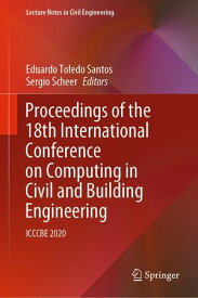 Proceedings of the 18th International Conference on Computing in Civil and Building Engineering ICCCBE 2020【電子書籍】