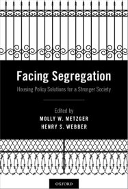 Facing Segregation Housing Policy Solutions for a Stronger Society【電子書籍】