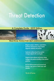 Threat Detection A Complete Guide - 2019 Edition【電子書籍】[ Gerardus Blokdyk ]