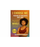 I Choose ME: Thriving in Singleness God's Way
