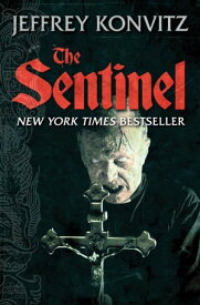The Sentinel【電子書籍】[ Jeffrey Konvitz ]