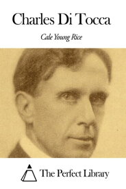 Charles Di Tocca【電子書籍】[ Cale Young Rice ]