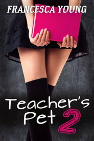 Teacher's Pet 2: Emma's Fraternity Initiation (School of Submission 2)【電子書籍】[ Francesca Young ]