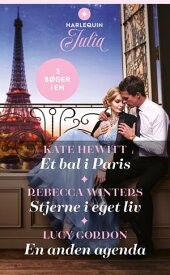 Et bal i Paris / Stjerne i eget liv / En anden agenda【電子書籍】[ Kate Hewitt ]