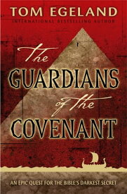 The Guardians of the Covenant【電子書籍】[ Tom Egeland ]
