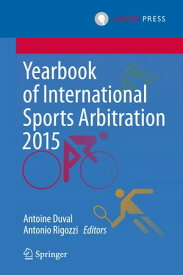 Yearbook of International Sports Arbitration 2015【電子書籍】