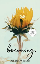 becoming.【電子書籍】[ Renaada Williams ]