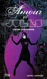 Amour et Jules【電子書籍】[ Claude Champagne ]