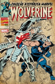 Cole??o Hist?rica Marvel: Wolverine vol. 01【電子書籍】[ Chris Claremont ]