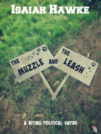 The Muzzle and the Leash【電子書籍】[ Isaiah Hawke ]