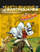 The Earth-Shaking Facts about Earthquakes with Max Axiom, Super Scientist