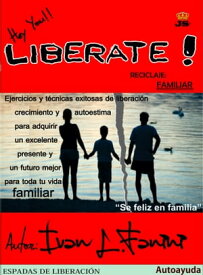 Liberate Reciclaje Familiar【電子書籍】[ Ivan Lorenzo Fanini ]