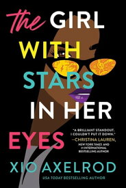 The Girl with Stars in Her Eyes A story of love, loss, and rock-and-roll【電子書籍】[ Xio Axelrod ]