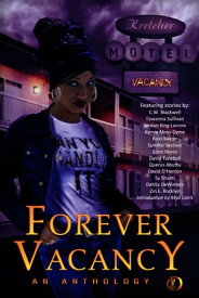 Forever Vacancy: An Anthology【電子書籍】[ Mya Lairis ]
