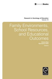 Family Environments, School Resources, and Educational Outcomes【電子書籍】