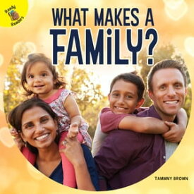 What Makes a Family?【電子書籍】[ Tammy Brown ]