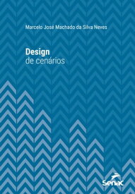 Design de cen?rios【電子書籍】[ Marcelo Jos? Machado da Silva Neves ]