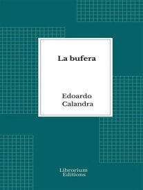 La bufera【電子書籍】[ Edoardo Calandra ]